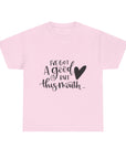 Funny Quote Tee with Heart, Unisex Heavy Cotton Shirt, Casual Wear, Gift for Friends, Birthday, Humor, Everyday Apparel