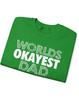 Okayest Dad Sweatshirt - Funny Father's Day Gift