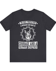 German Shepherd Protection Tee, Dog Lover Shirt, Pet Owner Gift, Courage Quote Tee, Funny Dog T-Shirt