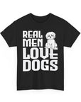 Real Men Love Dogs Tee, Unisex Pet Lover T-Shirt, Dog Dad Gift, Funny Animal Shirt, Casual Wear, Dog Lover Apparel