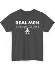 Real Men Change Diapers Unisex Heavy Cotton Tee, Funny Dad Shirt, Baby Shower Gift, Parenting Humor Tee, Father's Day Apparel