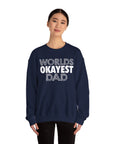 Okayest Dad Sweatshirt - Funny Father's Day Gift
