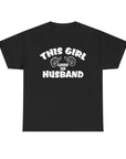 This Girl Loves Her Husband T-Shirt, Valentine's Day Gift, Couple's Tee, Anniversary Gift, Love T-Shirt, Casual Clothing