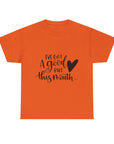 Funny Quote Tee with Heart, Unisex Heavy Cotton Shirt, Casual Wear, Gift for Friends, Birthday, Humor, Everyday Apparel