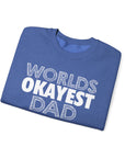 Okayest Dad Sweatshirt - Funny Father's Day Gift