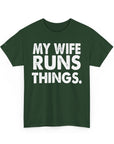 My Wife Runs Things Unisex Heavy Cotton Tee, Funny T-Shirt, Gift for Her, Casual Wear, Humor Shirt, Birthday Gift