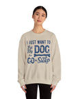 Cozy Dog Lover Sweatshirt - "I Just Want to Pet My Dog and Go to Sleep" - Perfect for Gift-Giving, Relaxation, Animal Lovers, Dog Owners