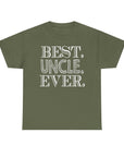 Best Uncle Ever Unisex Heavy Cotton Tee, Gift for Uncle, Family Reunion Tee, Uncle Appreciation Shirt, Father's Day Gift
