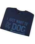 Cozy Dog Lover Sweatshirt - "I Just Want to Pet My Dog and Go to Sleep" - Perfect for Gift-Giving, Relaxation, Animal Lovers, Dog Owners