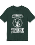 German Shepherd Protection Tee, Dog Lover Shirt, Pet Owner Gift, Courage Quote Tee, Funny Dog T-Shirt