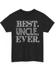 Best Uncle Ever Unisex Heavy Cotton Tee, Gift for Uncle, Family Reunion Tee, Uncle Appreciation Shirt, Father's Day Gift