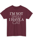 Funny Cat Lover Tee - I'm Not Single, I Have a Cat, Pet Owner Gift, Cat Mom Shirt, Unisex Cotton Tee, Gift for Cat Lovers