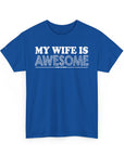 Unisex Heavy Cotton Tee - 'My Wife is Awesome' Fun Casual Shirt, Gift for Wives, Everyday Wear, Birthday Present, Anniversary Tee