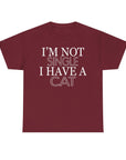 Funny Cat Lover Tee - I'm Not Single, I Have a Cat, Pet Owner Gift, Cat Mom Shirt, Unisex Cotton Tee, Gift for Cat Lovers