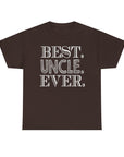 Best Uncle Ever Unisex Heavy Cotton Tee, Gift for Uncle, Family Reunion Tee, Uncle Appreciation Shirt, Father's Day Gift