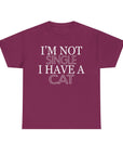 Funny Cat Lover Tee - I'm Not Single, I Have a Cat, Pet Owner Gift, Cat Mom Shirt, Unisex Cotton Tee, Gift for Cat Lovers