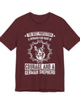 German Shepherd Protection Tee, Dog Lover Shirt, Pet Owner Gift, Courage Quote Tee, Funny Dog T-Shirt