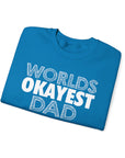 Okayest Dad Sweatshirt - Funny Father's Day Gift