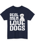 Real Men Love Dogs Tee, Unisex Pet Lover T-Shirt, Dog Dad Gift, Funny Animal Shirt, Casual Wear, Dog Lover Apparel
