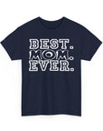 Best Mom Ever Unisex Cotton Tee, Perfect Gift for Mother's Day, Birthday Gift, Casual Wear, Comfy T-Shirt, Mother's Day Shirt