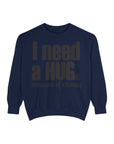 Hug-Themed Garment-Dyed Sweatshirt - Perfect for Gifting, Cozy Outfits, Casual Wear, Birthday Surprises, Everyday Comfort