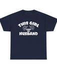 This Girl Loves Her Husband T-Shirt, Valentine's Day Gift, Couple's Tee, Anniversary Gift, Love T-Shirt, Casual Clothing