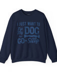 Cozy Dog Lover Sweatshirt - "I Just Want to Pet My Dog and Go to Sleep" - Perfect for Gift-Giving, Relaxation, Animal Lovers, Dog Owners