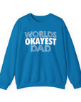 Okayest Dad Sweatshirt - Funny Father's Day Gift