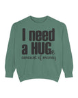 Hug-Themed Garment-Dyed Sweatshirt - Perfect for Gifting, Cozy Outfits, Casual Wear, Birthday Surprises, Everyday Comfort