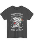 Unisex Heavy Cotton Tee with Positive Dog Graphic, Chill Vibes, Gift for Dog Lovers, Everyday Wear, Motivational Shirt, Casual Tee