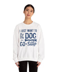 Cozy Dog Lover Sweatshirt - "I Just Want to Pet My Dog and Go to Sleep" - Perfect for Gift-Giving, Relaxation, Animal Lovers, Dog Owners