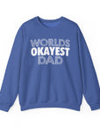 Okayest Dad Sweatshirt - Funny Father's Day Gift