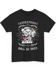 Unisex Heavy Cotton Tee with Positive Dog Graphic, Chill Vibes, Gift for Dog Lovers, Everyday Wear, Motivational Shirt, Casual Tee