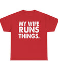 Graphic Tee - MY WIFE RUNS THINGS - Bold Minimalist Design - Funny Husband Gift - Black and White