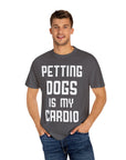 Pet Lover's Cardio T-Shirt - Dog Enthusiast Apparel, Gift for Dog Owners, Casual Wear, Fun Pet Sweatshirt, Unique Pet Lover Gift