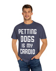 Pet Lover's Cardio T-Shirt - Dog Enthusiast Apparel, Gift for Dog Owners, Casual Wear, Fun Pet Sweatshirt, Unique Pet Lover Gift