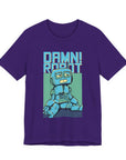 Damn Robot Unisex Tee, Funny Graphic T-Shirt, Casual Wear, Gift for Tech Lovers, Robot Theme Shirt, Everyday Humor
