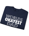 Okayest Dad Sweatshirt - Funny Father's Day Gift