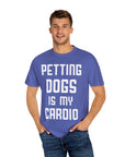 Pet Lover's Cardio T-Shirt - Dog Enthusiast Apparel, Gift for Dog Owners, Casual Wear, Fun Pet Sweatshirt, Unique Pet Lover Gift