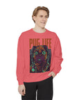 Pug Life Unisex Garment-Dyed Sweatshirt, Cute Dog Apparel, Animal Lover Gift, Cozy Sweatshirt, Pet Owner Fashion