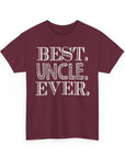 Best Uncle Ever Unisex Heavy Cotton Tee, Gift for Uncle, Family Reunion Tee, Uncle Appreciation Shirt, Father's Day Gift