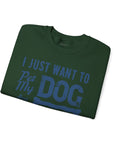 Cozy Dog Lover Sweatshirt - "I Just Want to Pet My Dog and Go to Sleep" - Perfect for Gift-Giving, Relaxation, Animal Lovers, Dog Owners