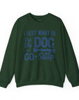 Cozy Dog Lover Sweatshirt - "I Just Want to Pet My Dog and Go to Sleep" - Perfect for Gift-Giving, Relaxation, Animal Lovers, Dog Owners