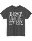 Best Uncle Ever Unisex Heavy Cotton Tee, Gift for Uncle, Family Reunion Tee, Uncle Appreciation Shirt, Father's Day Gift