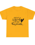 Funny Quote Tee with Heart, Unisex Heavy Cotton Shirt, Casual Wear, Gift for Friends, Birthday, Humor, Everyday Apparel