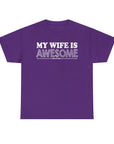 Unisex Heavy Cotton Tee - 'My Wife is Awesome' Fun Casual Shirt, Gift for Wives, Everyday Wear, Birthday Present, Anniversary Tee