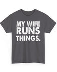 Graphic Tee - MY WIFE RUNS THINGS - Bold Minimalist Design - Funny Husband Gift - Black and White
