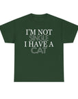 Funny Cat Lover Tee - I'm Not Single, I Have a Cat, Pet Owner Gift, Cat Mom Shirt, Unisex Cotton Tee, Gift for Cat Lovers
