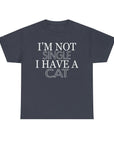 Funny Cat Lover Tee - I'm Not Single, I Have a Cat, Pet Owner Gift, Cat Mom Shirt, Unisex Cotton Tee, Gift for Cat Lovers