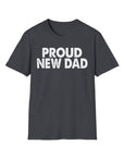 Black PROUD NEW DAD T-Shirt